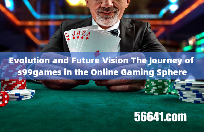 Evolution and Future Vision The Journey of s99games in the Online Gaming Sphere